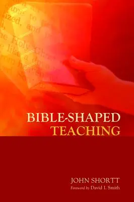Învățătura modelată de Biblie - Bible-Shaped Teaching