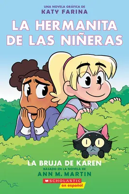 La Hermanita de Las Nieras #1: La Bruja de Karen (Vrăjitoarea lui Karen) - La Hermanita de Las Nieras #1: La Bruja de Karen (Karen's Witch)