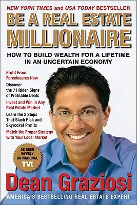 Be a Real Estate Millionaire: Cum să vă construiți o avere pentru o viață întreagă într-o economie incertă - Be a Real Estate Millionaire: How to Build Wealth for a Lifetime in an Uncertain Economy