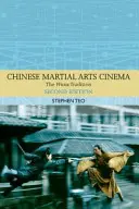 Cinematografia chineză a artelor marțiale: tradiția Wuxia - Chinese Martial Arts Cinema: The Wuxia Tradition