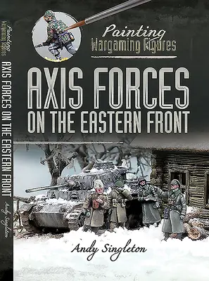 Forțele Axei pe Frontul de Est - Axis Forces on the Eastern Front