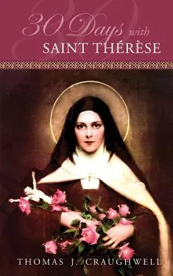 30 de zile cu Sfânta Therese - 30 Days with Saint Therese