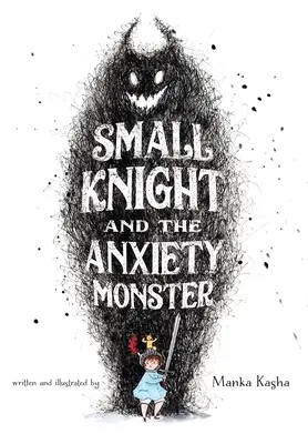 Micul cavaler și monstrul anxietății - Small Knight and the Anxiety Monster