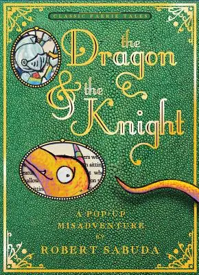 Dragonul și cavalerul: A Pop-Up Misadventure - The Dragon & the Knight: A Pop-Up Misadventure