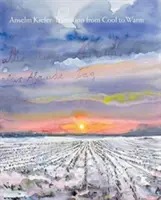 Anselm Kiefer: Tranziția de la rece la cald - Anselm Kiefer: Transition from Cool to Warm