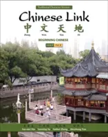 Chineză Link: Limba chineză pentru începători, versiunea cu caractere tradiționale, Nivelul 1/Partea 2 - Chinese Link: Beginning Chinese, Traditional Character Version, Level 1/Part 2