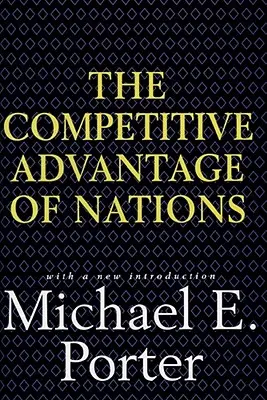 Avantajul concurențial al națiunilor - Competitive Advantage of Nations