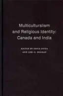 Multiculturalismul și identitatea religioasă: Canada și India - The Multiculturalism and Religious Identity: Canada and India