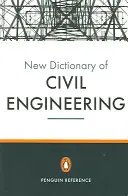Noul dicționar Penguin de inginerie civilă - New Penguin Dictionary of Civil Engineering