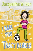 Te provoc, Tracy Beaker - Publicată inițial ca The Dare Game - I Dare You, Tracy Beaker - Originally published as The Dare Game