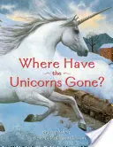 Unde au dispărut unicornii? - Where Have the Unicorns Gone?