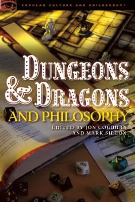 Dungeons and Dragons și filosofia: Raid în templul înțelepciunii - Dungeons and Dragons and Philosophy: Raiding the Temple of Wisdom