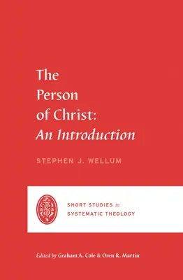 Persoana lui Hristos: O introducere - The Person of Christ: An Introduction