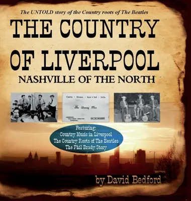 Țara lui Liverpool: Nashville din Nord - The Country of Liverpool: Nashville of the North