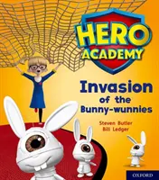 Academia Eroilor: Oxford Level 6, Orange Book Band: Invasion of the Bunny-wunnies - Hero Academy: Oxford Level 6, Orange Book Band: Invasion of the Bunny-wunnies