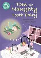 Campion la lectură: Tom, zâna dinților obraznică - Lectură independentă Turcoaz 7 - Reading Champion: Tom the Naughty Tooth Fairy - Independent Reading Turquoise 7