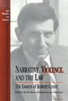 Narrative, Violence, and the Law: Eseurile lui Robert Cover - Narrative, Violence, and the Law: The Essays of Robert Cover