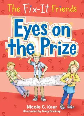 The Fix-It Friends: Cu ochii pe premiu - The Fix-It Friends: Eyes on the Prize