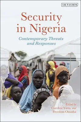 Securitate în Nigeria: Amenințări și răspunsuri contemporane - Security in Nigeria: Contemporary Threats and Responses