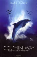 Calea delfinilor - Rise of the Guardians - Dolphin Way - Rise of the Guardians