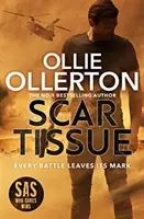 Scar Tissue - Thrillerul de debut de la autorul bestsellerului nr. 1 și vedeta SAS: Who Dares Wins - Scar Tissue - The Debut Thriller from the No.1 Bestselling Author and Star of SAS: Who Dares Wins