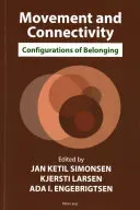 Mișcare și conectivitate: Configurații ale apartenenței - Movement and Connectivity: Configurations of Belonging
