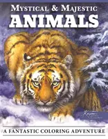 Animale mistice și maiestuoase: O aventură fantastică de colorat - Mystical & Majestic Animals: A Fantastic Coloring Adventure