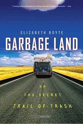 Garbage Land: Pe urmele secrete ale gunoaielor - Garbage Land: On the Secret Trail of Trash