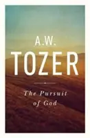 Căutarea lui Dumnezeu: Setea omului pentru divin - The Pursuit of God: The Human Thirst for the Divine