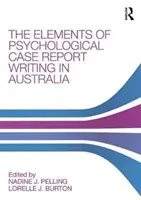 Elemente de redactare a rapoartelor de caz psihologic în Australia - Elements of Psychological Case Report Writing in Australia