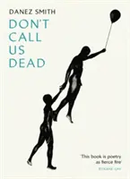 Don't Call Us Dead (Smith Danez (Autor)) - Don't Call Us Dead (Smith Danez (Author))