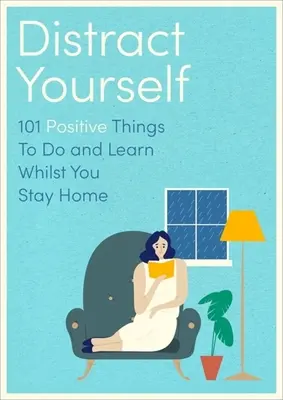 Distrați-vă familia: 101 lucruri pozitive și conștiente de făcut sau de învățat - Distract Your Family: 101 Positive and Mindful Things to Do or Learn