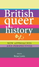 British queer history: Noi abordări și perspective - British queer history: New approaches and perspectives