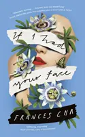If I Had Your Face - „Sigur, îndrăzneț și electrizant” Taylor Jenkins Reid, autorul bestsellerului MALIBU RISING - If I Had Your Face - 'Assured, bold, and electrifying' Taylor Jenkins Reid, bestselling author of MALIBU RISING