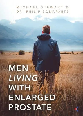 Bărbați care trăiesc cu prostata mărită - Men Living With Enlarged Prostate