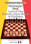 Repertoriul pentru mari maeștri: 1.E4 vs. franceză, Caro-Kann și Philidor - Grandmaster Repertoire: 1.E4 Vs the French, Caro-Kann and Philidor