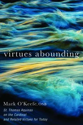 Virtuți abundente - Virtues Abounding