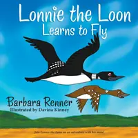 Loonul Lonnie învață să zboare - Lonnie the Loon Learns to Fly