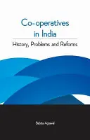 Cooperativele în India: Istorie, probleme și reforme - Co-Operatives in India: History, Problems and Reforms