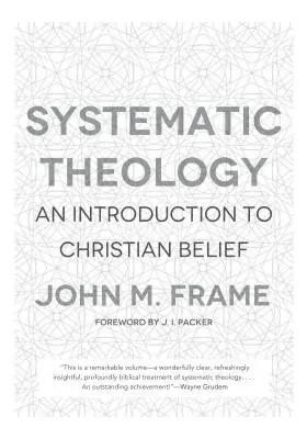 Teologie sistematică: O introducere în credința creștină - Systematic Theology: An Introduction to Christian Belief