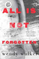 Totul nu este uitat - All Is Not Forgotten
