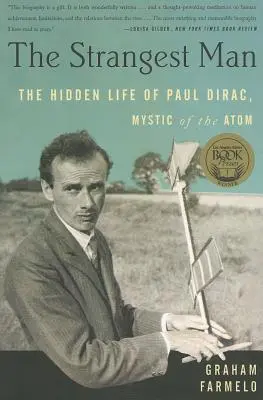 Cel mai ciudat om: Viața ascunsă a lui Paul Dirac, misticul atomului - The Strangest Man: The Hidden Life of Paul Dirac, Mystic of the Atom