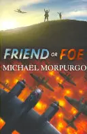 Prieten sau dușman - Friend or Foe