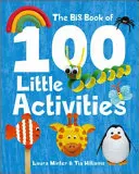The Big Book of 100 Little Activities (Marea carte a 100 de mici activități) - The Big Book of 100 Little Activities