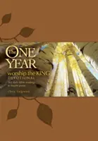 The One Year Worship the King Devotional: 365 de lecturi biblice zilnice pentru a inspira lauda - The One Year Worship the King Devotional: 365 Daily Bible Readings to Inspire Praise