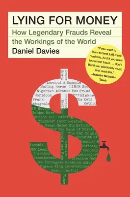 Minciuna pentru bani: Cum fraudele legendare dezvăluie funcționarea lumii - Lying for Money: How Legendary Frauds Reveal the Workings of the World