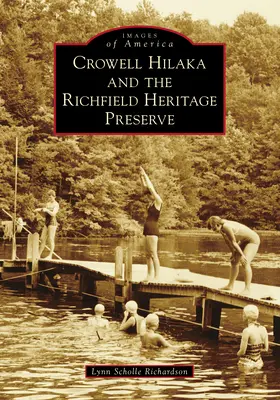 Crowell Hilaka și rezervația patrimonială Richfield - Crowell Hilaka and the Richfield Heritage Preserve