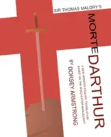 Morte Darthur de Sir Thomas Malory: A New Modern English Translation Based on the Winchester Manuscript (Critical) - Sir Thomas Malory's Morte Darthur: A New Modern English Translation Based on the Winchester Manuscript (Critical)