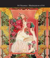 Art Nouveau Capodopere ale artei - Art Nouveau Masterpieces of Art