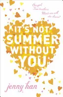Nu e vară fără tine - It's Not Summer Without You